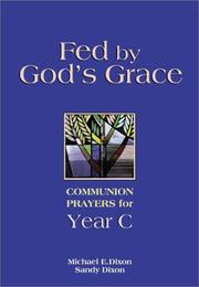 Cover of: Fed by God's grace: communion prayers for Year C