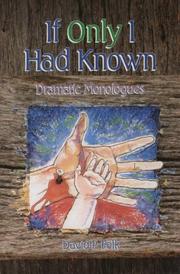 Cover of: If only I had known: dramatic monologues for Advent and Lent