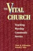 Cover of: The vital church: teaching, worship, community service