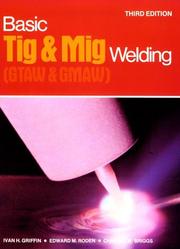 Cover of: Basic TIG & MIG welding (GTAW & GMAW)