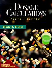 Dosage calculations by Gloria D. Pickar, Amy P. Abernethy