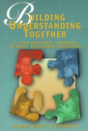 Cover of: Building understanding together: a constructivist approach to early childhood education
