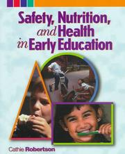 Safety, nutrition, and health in early education by Catherine Robertson