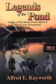 Cover of: Legends of the pond: stories of Big Island Pond, Atkinson, Derry, and Hampstead
