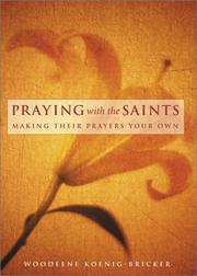 Cover of: Praying With the Saints: Making Their Prayers Your Own