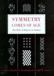 Cover of: Symmetry Comes of Age: The Role of Pattern in Culture