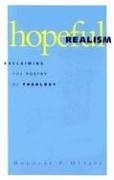 Cover of: Hopeful realism: reclaiming the poetry of theology