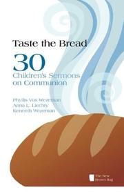 Cover of: Taste the Bread: 30 Children's Sermons on Communion (The New Brown Bag)