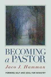 Cover of: Becoming a Pastor: Forming Self and Soul for Ministry