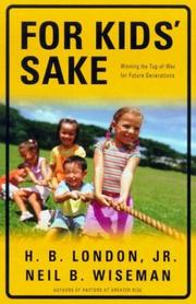 Cover of: For Kids' Sake: Winning the Tug-of-War for Future Generations