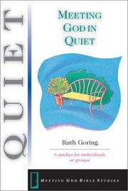 Cover of: Meeting God in Quiet: 6 studies for individuals or groups (Meeting God Bible Studies Series)