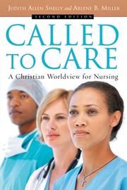 Called to care by Judith Allen Shelly, Arlene B. Miller