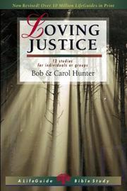 Cover of: Loving Justice: 12 Studies for Individuals or Groups (Lifeguide Bible Studies)