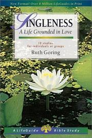 Cover of: Singleness: A Life Grounded in Love : 10 Studies for Individuals or Groups (Life Guide Bible Studies)