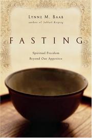 Cover of: Fasting: Spiritual Freedom Beyond Our Appetites