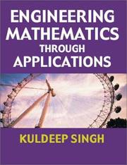 Engineering Mathematics Through Applications by Kuldeep Singh