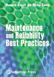 Maintenance and reliability best practices by Ramesh Gulati, Ricky Smith
