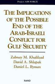 Cover of: The implications of the possible end of the Arab-Israeli conflict for Gulf security
