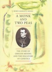 A monk and two peas : the story of Gregor Mendel and the discovery of genetics