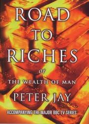 Road to riches : or the wealth of man