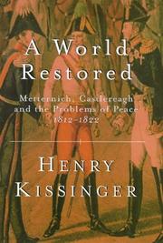 Cover of: A World Restored (Weidenfeld & Nicolson 50 Years) by Henry Kissinger