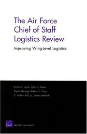 Cover of: The Air Force Chief of Staff Logistics Review: Improving Wing-Level Logistics