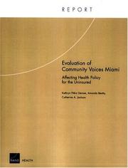 Evaluation of Community Voices Miami : affecting health policy for the uninsured