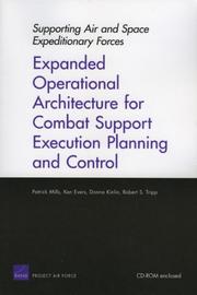 Cover of: Supporting the air and space expeditionary forces : expanded operational architecture for combat support execution planning and control