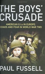 The boys' crusade : American GIs in Europe ; chaos and fear in World War Two