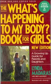 The "What's happening to my Body?" Book for Girls by Lynda Madaras, Area Madaras, Marcia Herman-Giddens