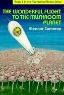Cover of: Wonderful Flight to the Mushroom Planet by Eleanor Cameron