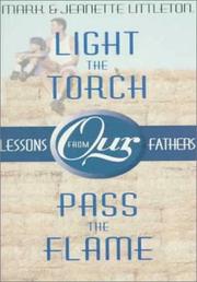 Light the torch, pass the flame by Mark R. Littleton