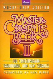 Cover of: Master chorus book II: 100 contemporary, traditional, and new choruses