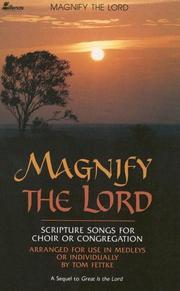 Cover of: Magnify The Lord: Scripture Songs for Choir or Congregation, Arranged for Use in Medleys or Individually