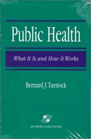 Public health by Bernard J. Turnock