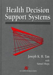 Health decision support systems by Joseph K. H. Tan