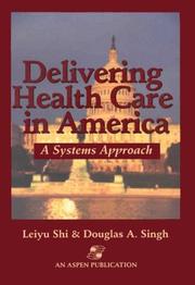 Delivering health care in America by Leiyu Shi