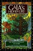 Cover of: Gaia's hidden life: the unseen intelligence of nature
