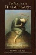 Cover of: The Practice of Dream Healing: Bringing Ancient Greek Mysteries into Modern Medicine