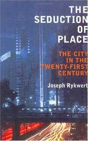 The seduction of place : the city in the twentieth-first century