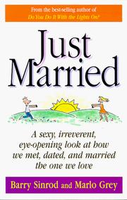 Cover of: Just married: a sexy, irreverent, eye-opening look at how we met, dated, and married the one we love