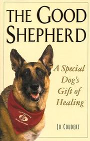 Cover of: The good shepherd: a special dog's gift of healing