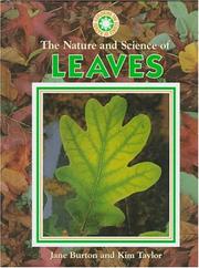 Cover of: The nature and science of leaves by Burton, Jane.