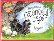 Hairy Maclary's caterwaul caper by Lynley Dodd