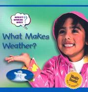 Cover of: What Makes Weather (What?  Where?  Why) by 