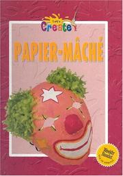 Cover of: Papier Mache (Let's Create)