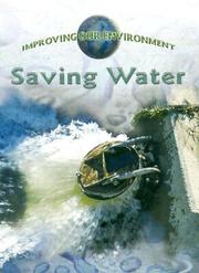 Cover of: Saving Water (Improving Our Environment)