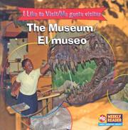 Cover of: The Museum/ El Museo: I Like To Visit = Me Gusta Visitar (I Like to Visit/ Me Gusta Visitar)