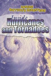 Cover of: Inside Hurricanes And Tornadoes (Inside Nature's Disasters) by Philip Steele, Neil Morris