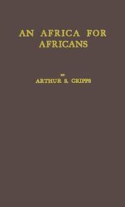 Cover of: An Africa for Africans: a plea on behalf of territorial segregation areas and their freedom in a South African colony.